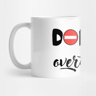 Don´t overthink Mug